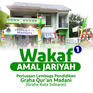 wakaf 1 perluasan graha quran madani sidoarjo Wakaf 1: Perluasan Rumah Tahfidz Graha Quran Madani (Graha Kota Sidoarjo)